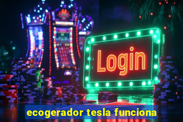 ecogerador tesla funciona